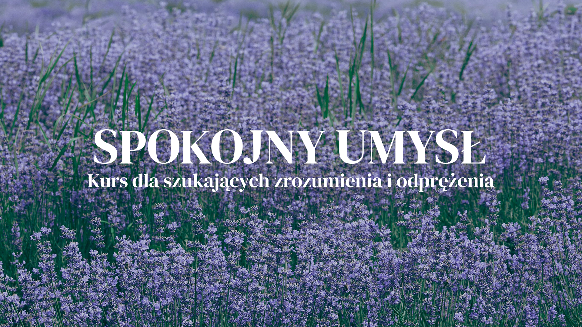 Spokojny umysł.